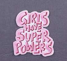Indlæs billede til gallerivisning Girls Have Super Powers Patch