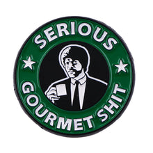 Load image into Gallery viewer, Serious Gourmet Shit Enamel Pin