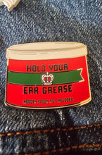 Indlæs billede til gallerivisning Hold Your Ear Grease Enamel Pin
