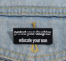 Load image into Gallery viewer, Educate Your Son Enamel Pin